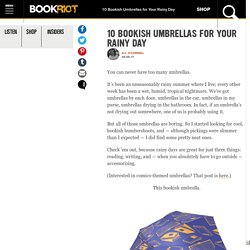 10 Bookish Umbrellas for Your Rainy Day