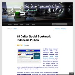15 Daftar Social Bookmark Indonesia Pilihan « Dwiki Setiyawan's