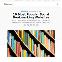 The 10 Best Social Bookmarking Sites to Increase Your Traffic