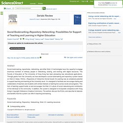 Serials Review : Social Bookmarking–Repository–Networking: Possibilities for Support of Teaching and Learning in Higher Education