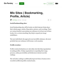 Mix Sites ( Bookmarking, Profile, Article)