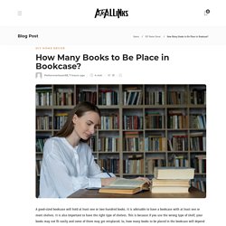 How Many Books to Be Place in Bookcase? - AtoAllinks