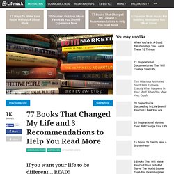 77 Books That Changed My Life and 3 Recommendations to Read More Books