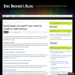 Good books to read if you want to create a web startup « Eric Brooke's Blog