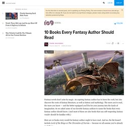 10 Books Every Fantasy Author Should Read