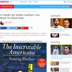 12 Books By Indian Authors You Need To Read Now