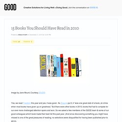 15 Books You Should Have Read in 2010 - Culture - GOOD