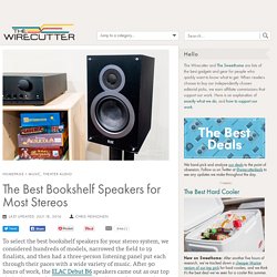The Best Bookshelf Speakers for Most Stereos