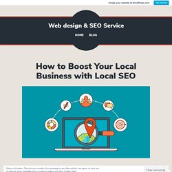 How to Boost Your Local Business with Local SEO – Web design & SEO Service