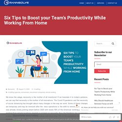 Six Tips to Boost your Team's Productivity While Working From Home