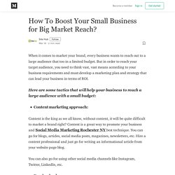 How To Boost Your Small Business for Big Market Reach?