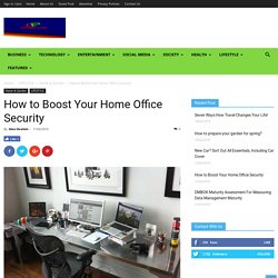 How to Boost Your Home Office Security
