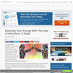 Boosting Your Energy With The Law of Attraction: 5 Steps