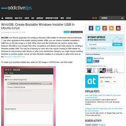 WinUSB: Create Bootable Windows Installer USB In Ubuntu Linux