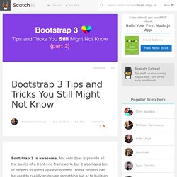 Bootstrap 3 Tips and Tricks You Still Might Not Know