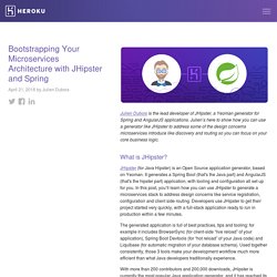 Bootstrapping Your Microservices Architecture with JHipster and Spring