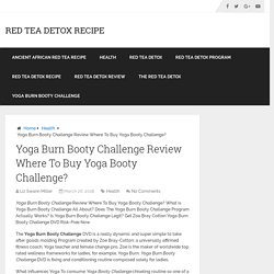 Yoga Burn Booty Challenge Review Where To Buy Yoga Booty Challenge?