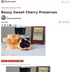Boozy Sweet Cherry Preserves