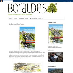 Boraldes: Le Lot au fil de l'eau