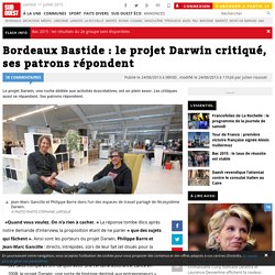 Bordeaux Bastide : le projet Darwin critiqué, ses patrons répondent
