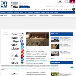 Bordeaux: Une ville plate, mais un sous-sol «très compliqué»