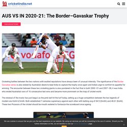 AUS VS IN 2020-21: The Border–Gavaskar Trophy - Cricket India