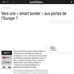 Vers une « smart border » aux portes de l’Europe ?