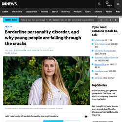 Borderline personality disorder, and why young people are falling through the cracks