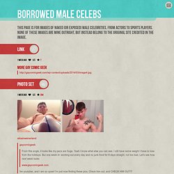 Borrowed Male Celebs