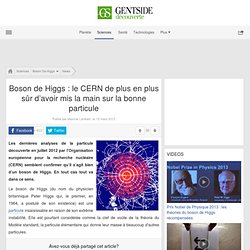 Boson de Higgs : le CERN de plus en plus sûr d’avoir mis la main sur la bonne particule