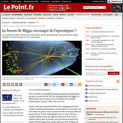 Le boson de Higgs, messager de l'apocalypse ?