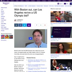 With Boston out, can Los Angeles revive a US Olympic bid?