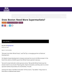Does Boston Need More Supermarkets? - Real estate news