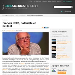 Francis Hallé, botaniste et militant