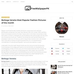 Bottega Veneta Most Popular Fashion Pictures of the month