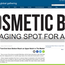 Tuck End Auto Bottom Reach an Upper Notch in The Market - Global Gathering