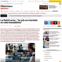 Le Dalaï Lama : "Je suis un marxiste en robe bouddhiste"