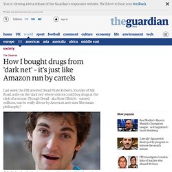 How I bought drugs from 'dark net' – it's just like Amazon run by cartels