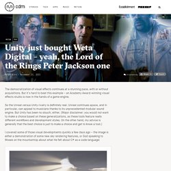 Unity just bought Weta Digital - yeah, the Lord of the Rings Peter Jackson one - CDM Create Digital Music