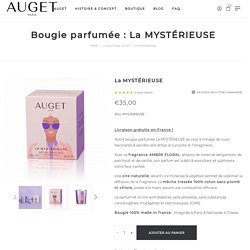 Bougie parfumée La MYSTÉRIEUSE - Ambre Floral - AUGET - Made in France