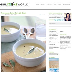 Aigo Bouido- Provençal Garlic Cure-All Soup