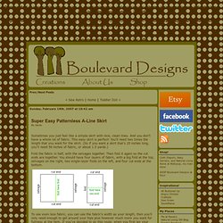 Boulevard Designs - Just another WordPress weblog » Super Easy Patternless A-Line Skirt
