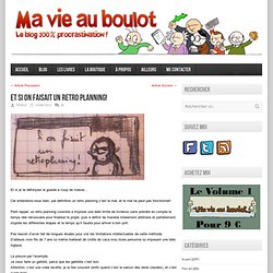 Ma Vie Au Boulot » Blog Archive » Et si on faisait un retro planning!