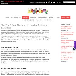The Top 5 Best Bounce Houses for Toddlers – happyjumpinc