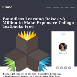 Boundless Learning Raises $8 Million to Make Expensive College Textbooks Free