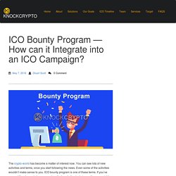 What are the ICO Bounty Programs and Its Compaigns - Knock Crypto Blog