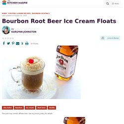 Bourbon Root Beer Ice Cream Floats - The Kitchen Magpie