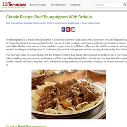 Classic Recipe: Beef Bourguignon With Farfalle – 12 Tomatoes