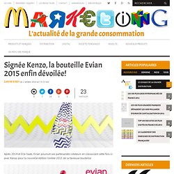 Signée Kenzo, la bouteille Evian 2015 enfin dévoilée!