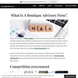 What Is A Boutique Advisory Firm? – Next Bridge Advisors Inc